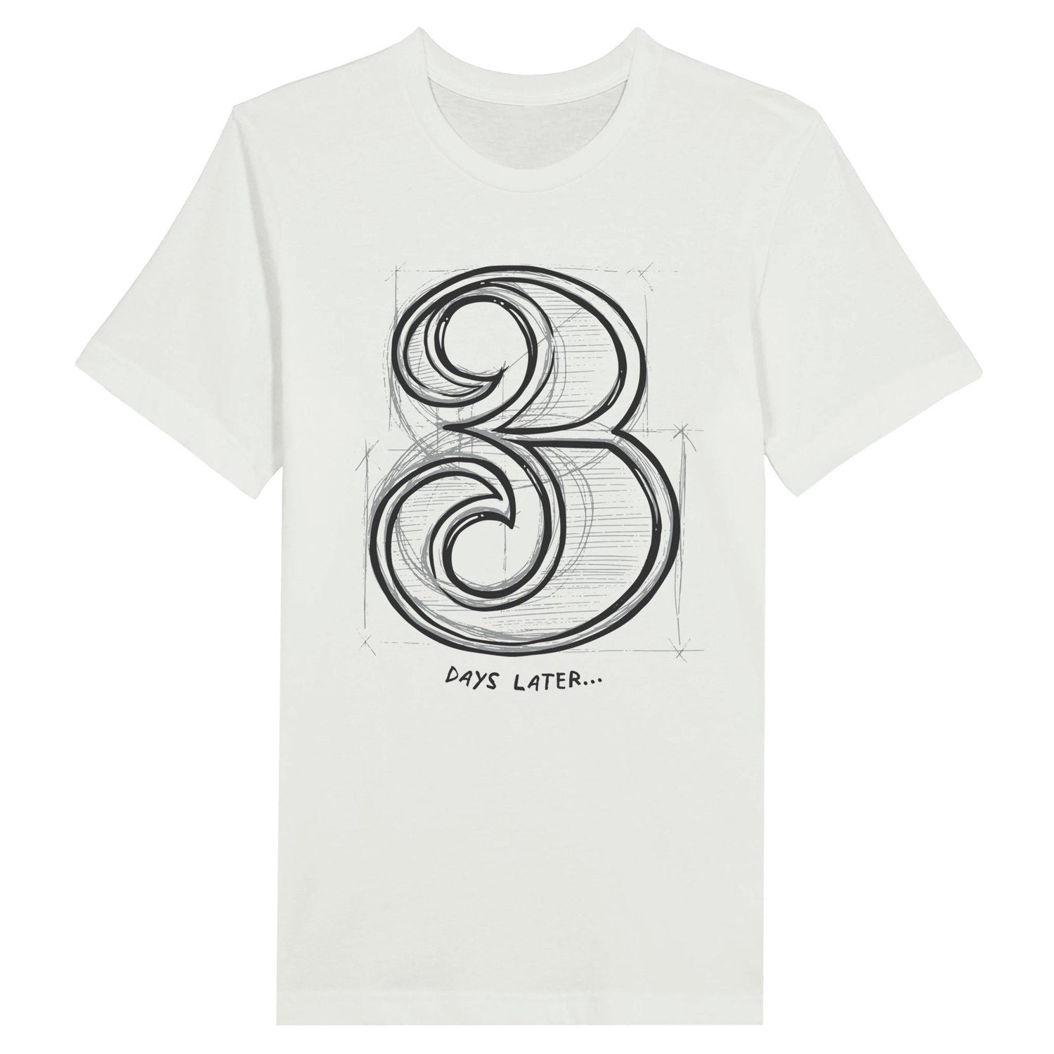 An image of 3 Days Later... | Premium Unisex Christian T-shirt available at 3rd Day Christian Clothing UK