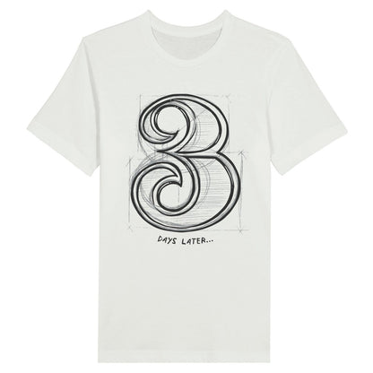 An image of 3 Days Later... | Premium Unisex Christian T-shirt available at 3rd Day Christian Clothing UK