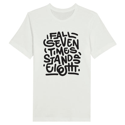 An image of Fall Seven Times Stand Up Eight | Premium Unisex Inspirational T-shirt available at 3rd Day Christian Clothing UK