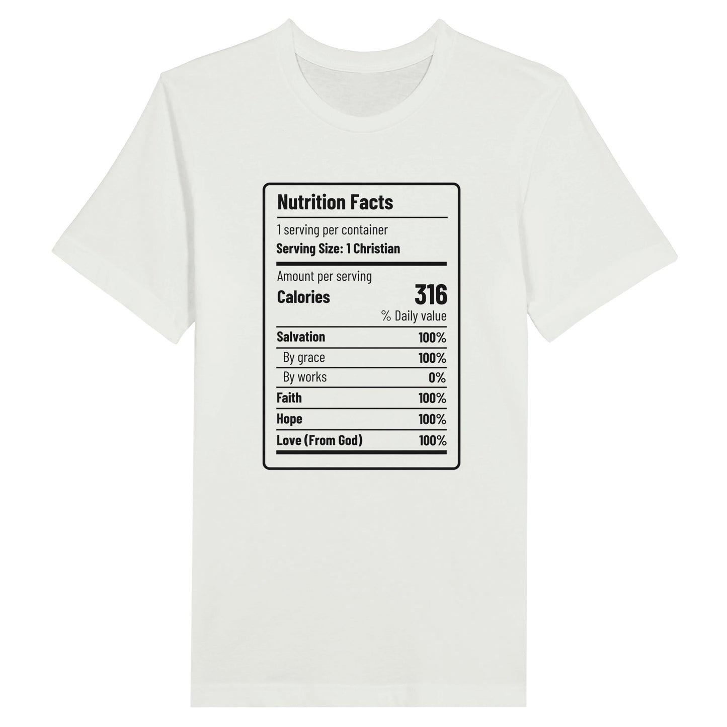 An image of Nutrition Facts | Premium Unisex Christian T-shirt available at 3rd Day Christian Clothing UK