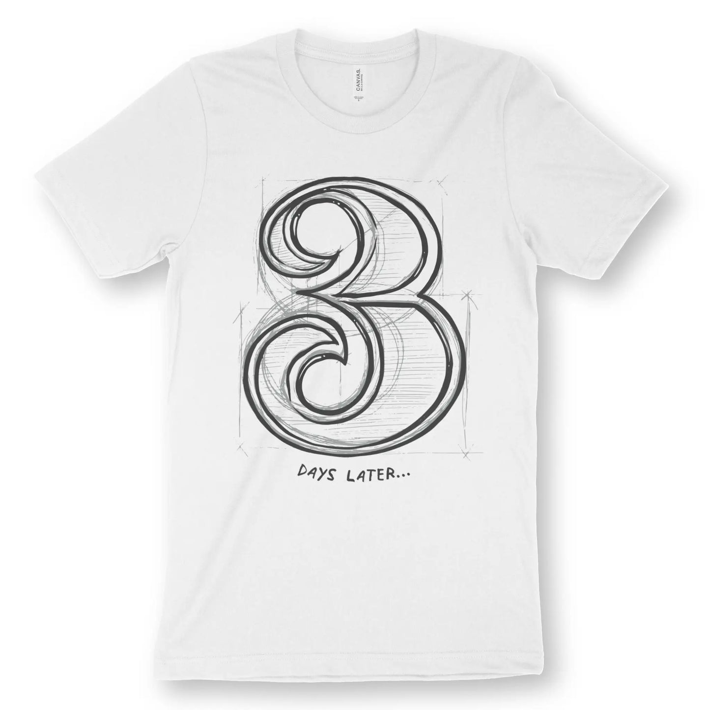 3 Days Later... | Premium Unisex Christian T-Shirt designed by 3rd Day Christian Clothing.