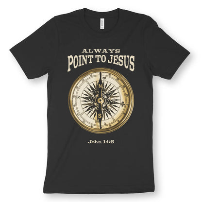 Always Point To Jesus | Premium Unisex Christian T-Shirt, laid flat, designed by 3rd Day Christian Clothing UK