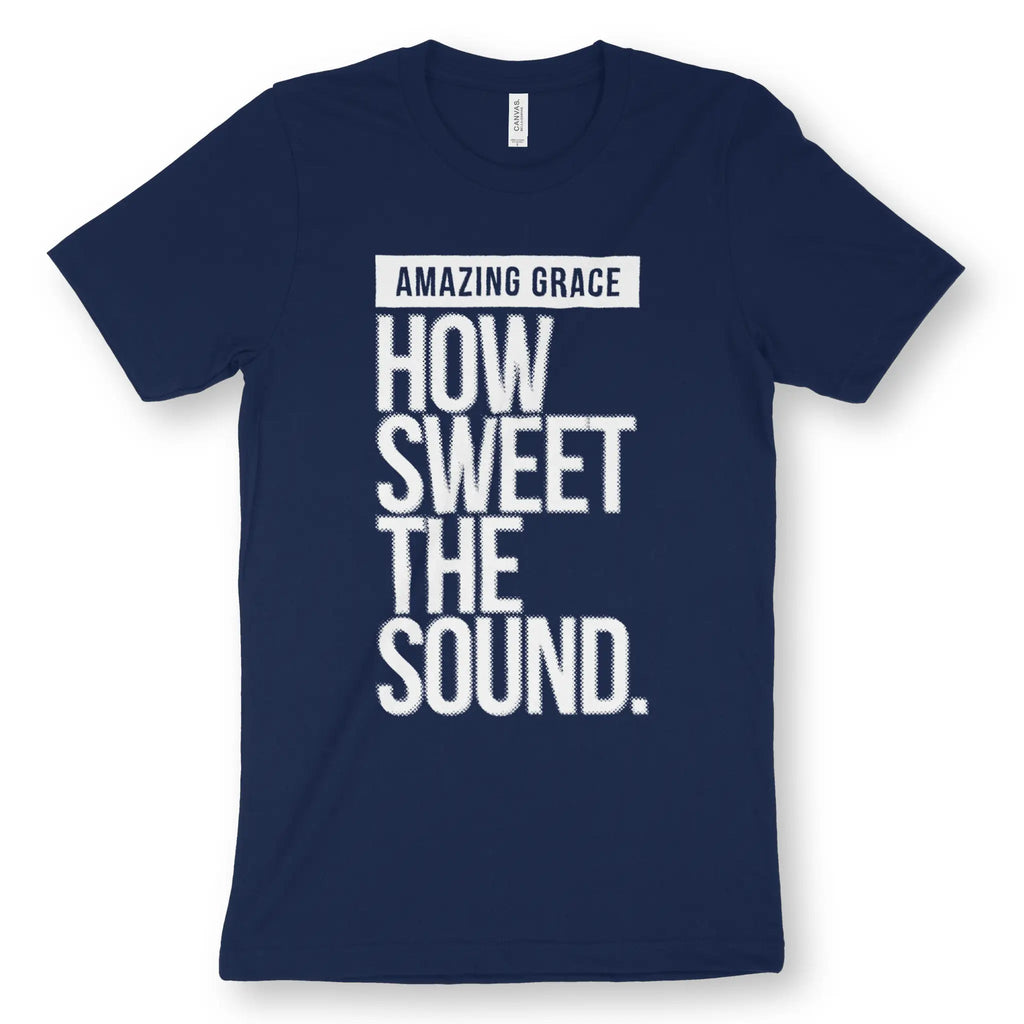 Amazing Grace – How Sweet The Sound – Unisex Christian T-Shirt designed by 3rd Day Christian Clothing.