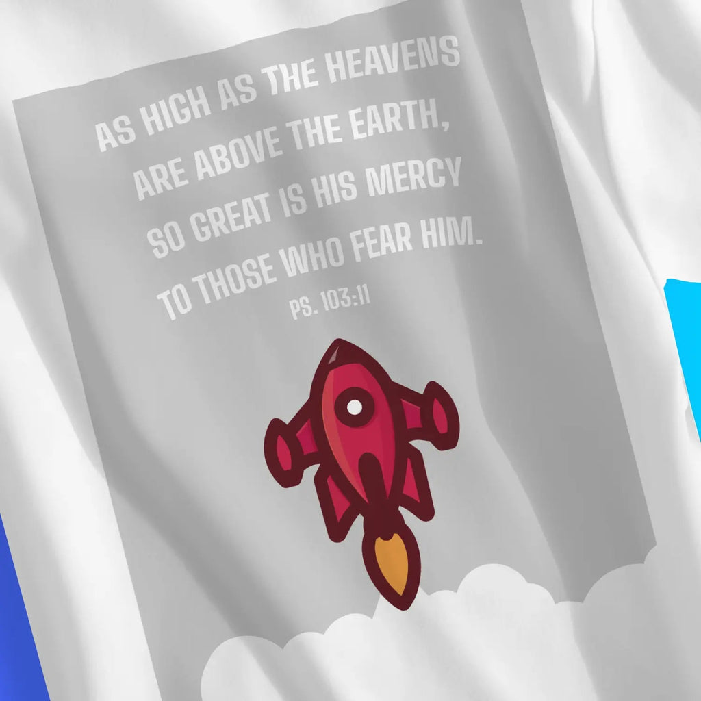As High As The Heavens (Psalm 103:11) – Unisex Christian T-Shirt designed by 3rd Day Christian Clothing.