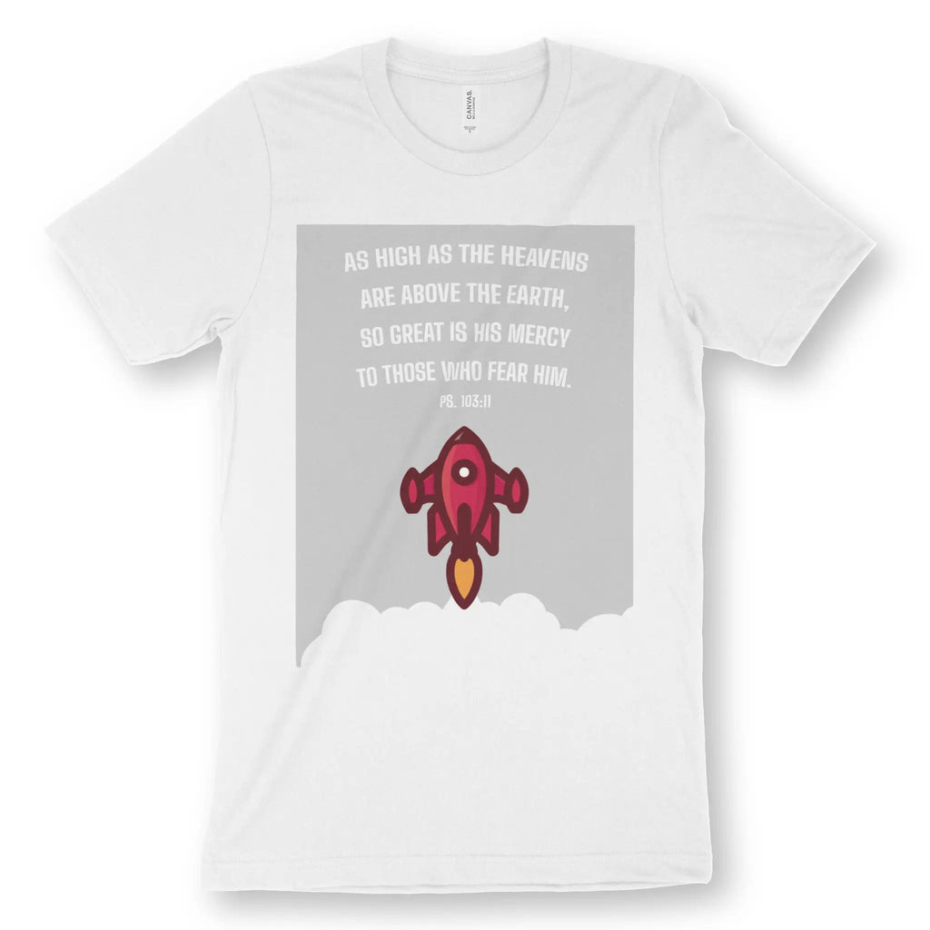 As High As The Heavens (Psalm 103:11) – Unisex Christian T-Shirt designed by 3rd Day Christian Clothing.