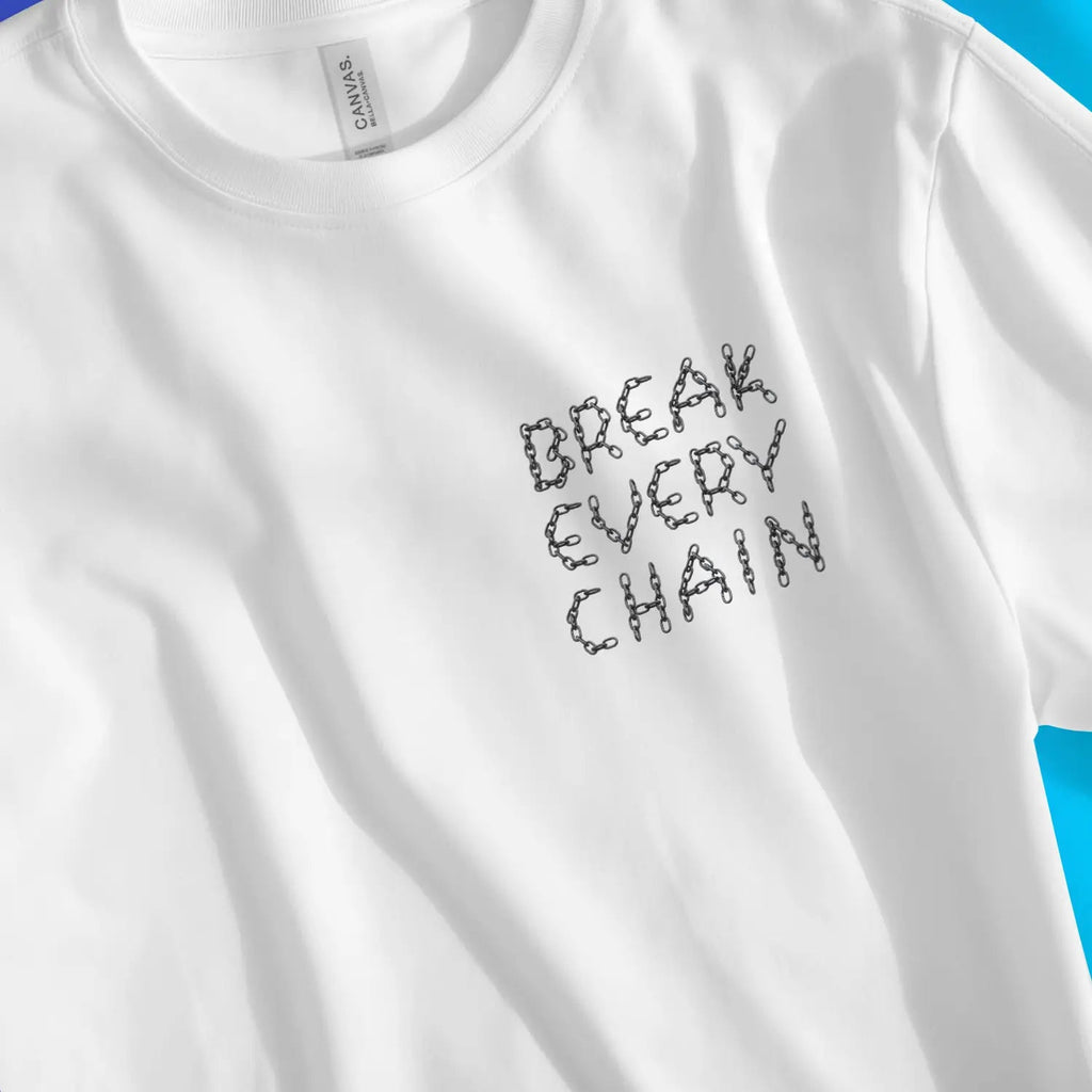 BREAK EVERY CHAIN – Unisex Christian T-Shirt designed by 3rd Day Christian Clothing.
