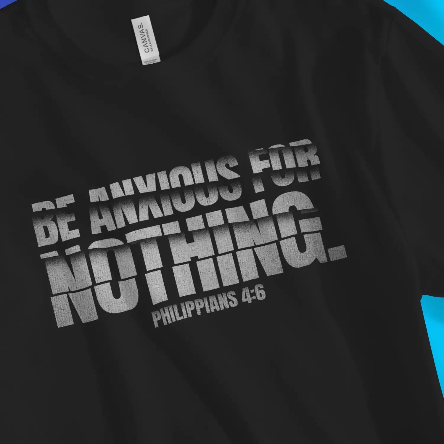 Be Anxious For Nothing. – Unisex Christian T-Shirt designed by 3rd Day Christian Clothing.