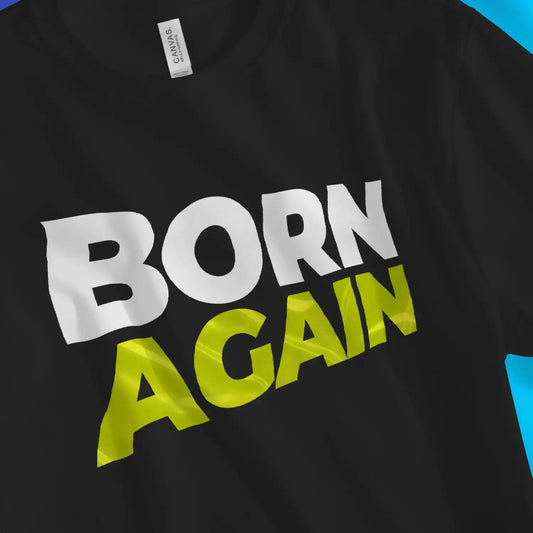 Born Again (Wavy) | Premium Unisex Christian T-Shirt, laid flat, designed by 3rd Day Christian Clothing UK