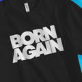 BORN AGAIN (Black) – Unisex Christian T-Shirt designed by 3rd Day Christian Clothing.