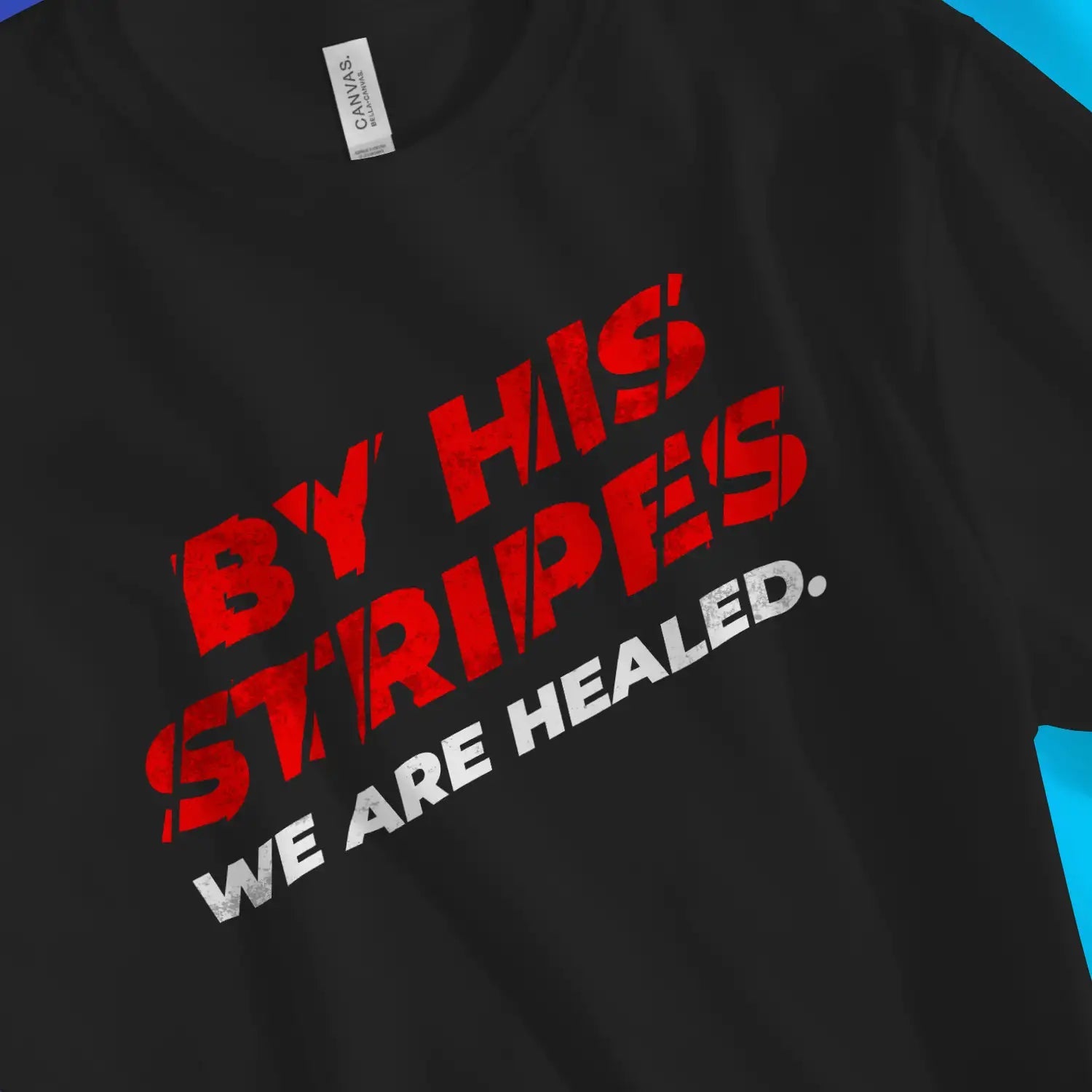 By His Stripes 3.0 – Unisex Christian T-Shirt designed by 3rd Day Christian Clothing.