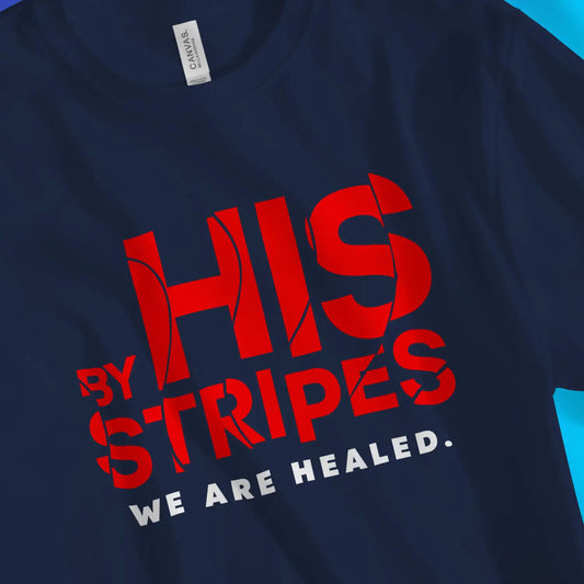 By His Stripes | Premium Unisex Christian T-Shirt, laid flat, designed by 3rd Day Christian Clothing UK