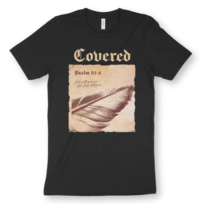 Covered (Psalm 91:4) | Premium Unisex Christian T-Shirt, laid flat, designed by 3rd Day Christian Clothing UK