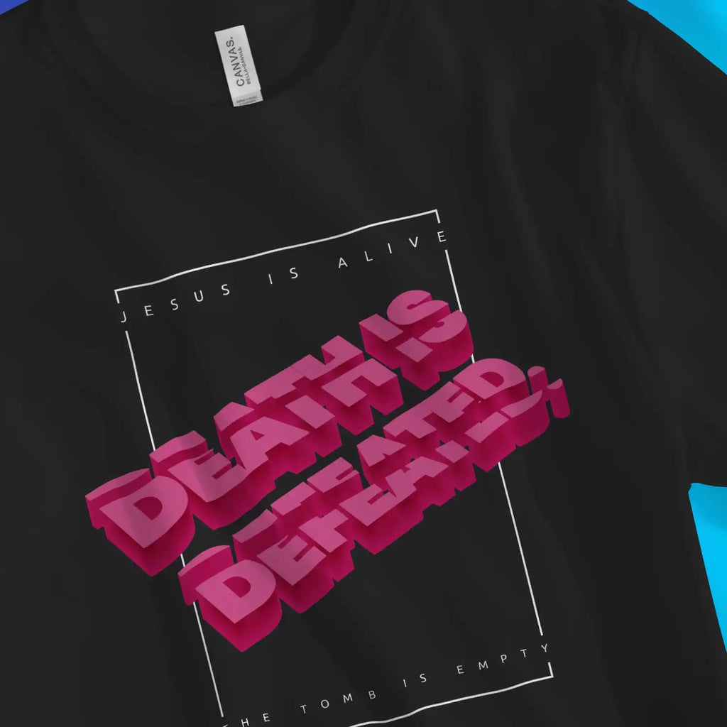 Death Is Defeated. – Unisex Christian T-Shirt designed by 3rd Day Christian Clothing.