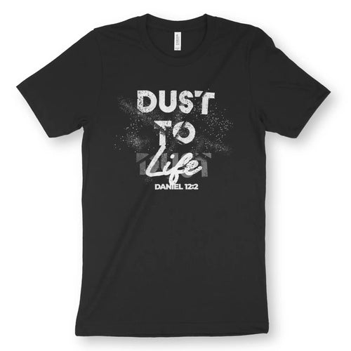 Dust To Life (Daniel 12:2) – Unisex Christian T-Shirt designed by 3rd Day Christian Clothing.