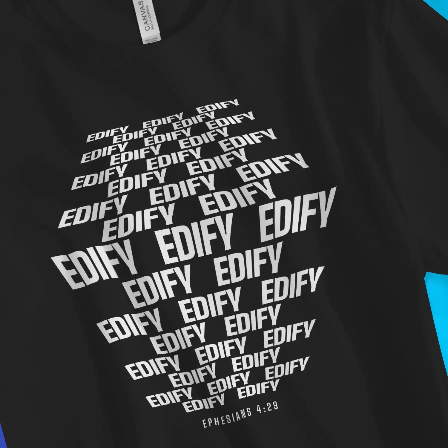 EDIFY (Ephesians 4:29) – Unisex Christian T-Shirt designed by 3rd Day Christian Clothing.