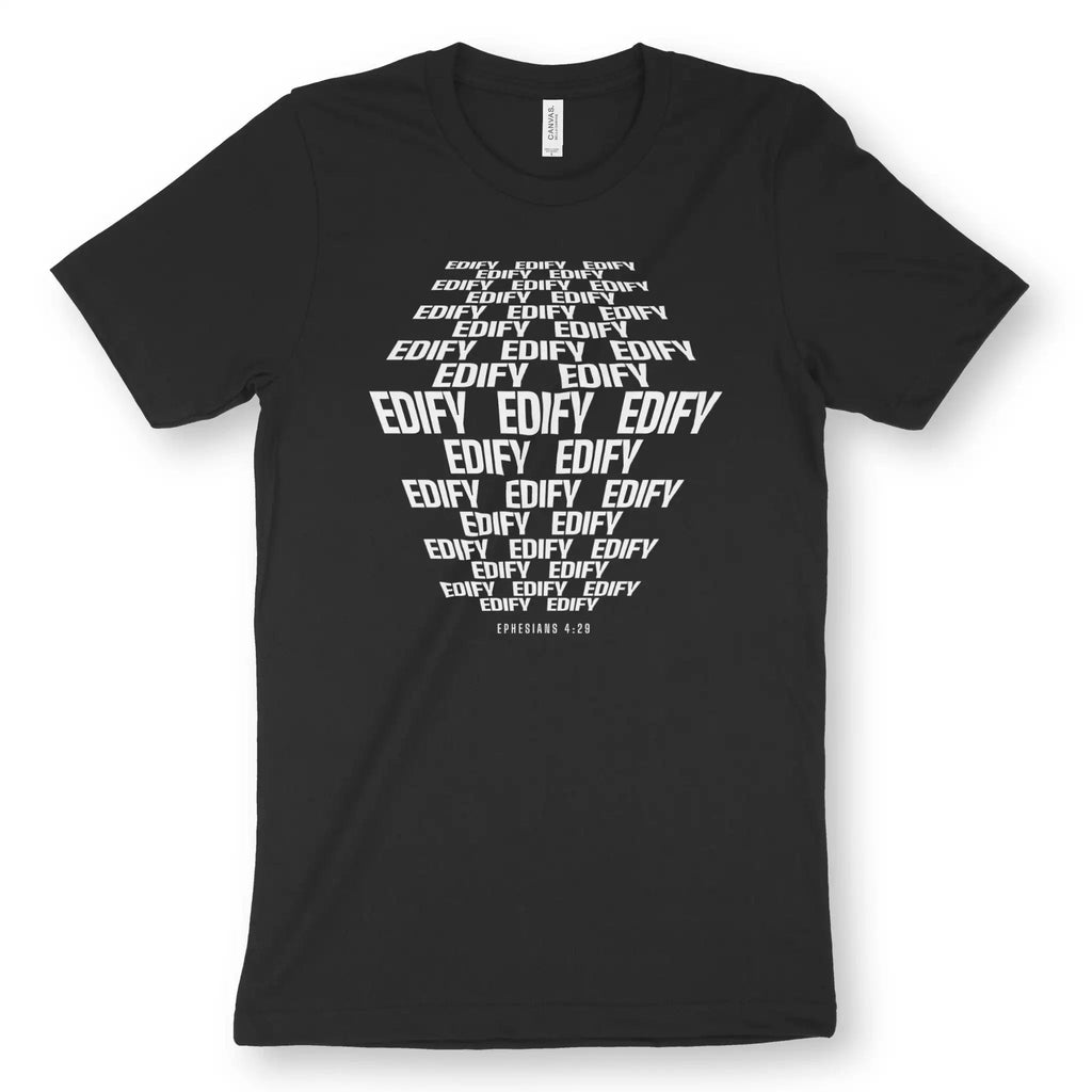 EDIFY (Ephesians 4:29) – Unisex Christian T-Shirt designed by 3rd Day Christian Clothing.