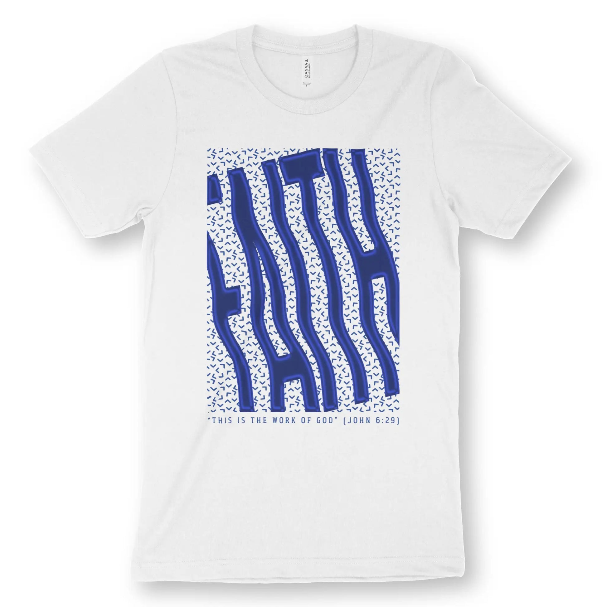 FAITH (John 6:29) | Premium Unisex Christian T-Shirt designed by 3rd Day Christian Clothing.