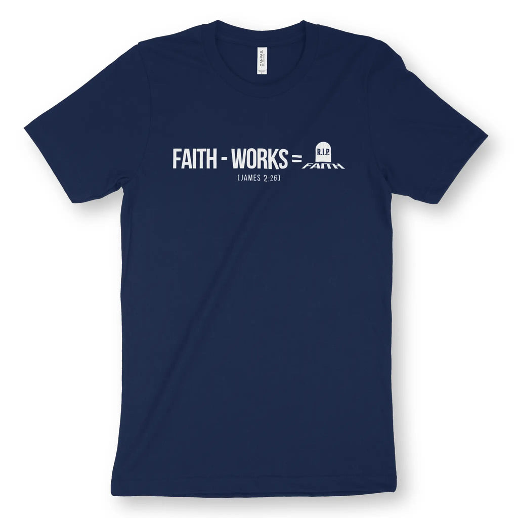 Faith Without Works – Unisex Christian T-Shirt designed by 3rd Day Christian Clothing.