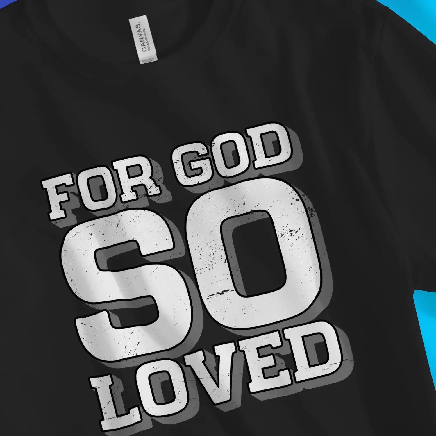 For God So Loved | Premium Unisex Christian T-Shirt, laid flat, designed by 3rd Day Christian Clothing UK