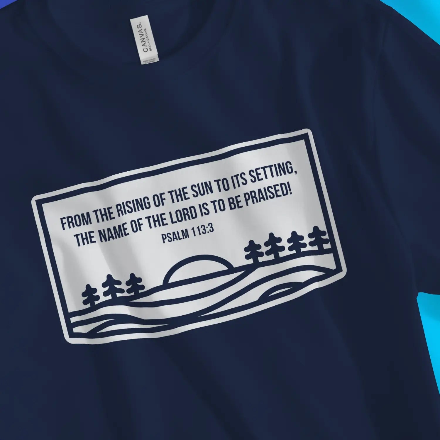 From The Rising (Psalm 113:3) – Unisex Christian T-Shirt designed by 3rd Day Christian Clothing.