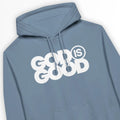 God Is Good (Stone Blue) – Unisex Christian Hoodie designed by 3rd Day Christian Clothing.