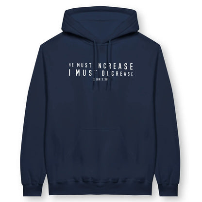 He Must Increase | Softstyle® Unisex Christian Hoodie