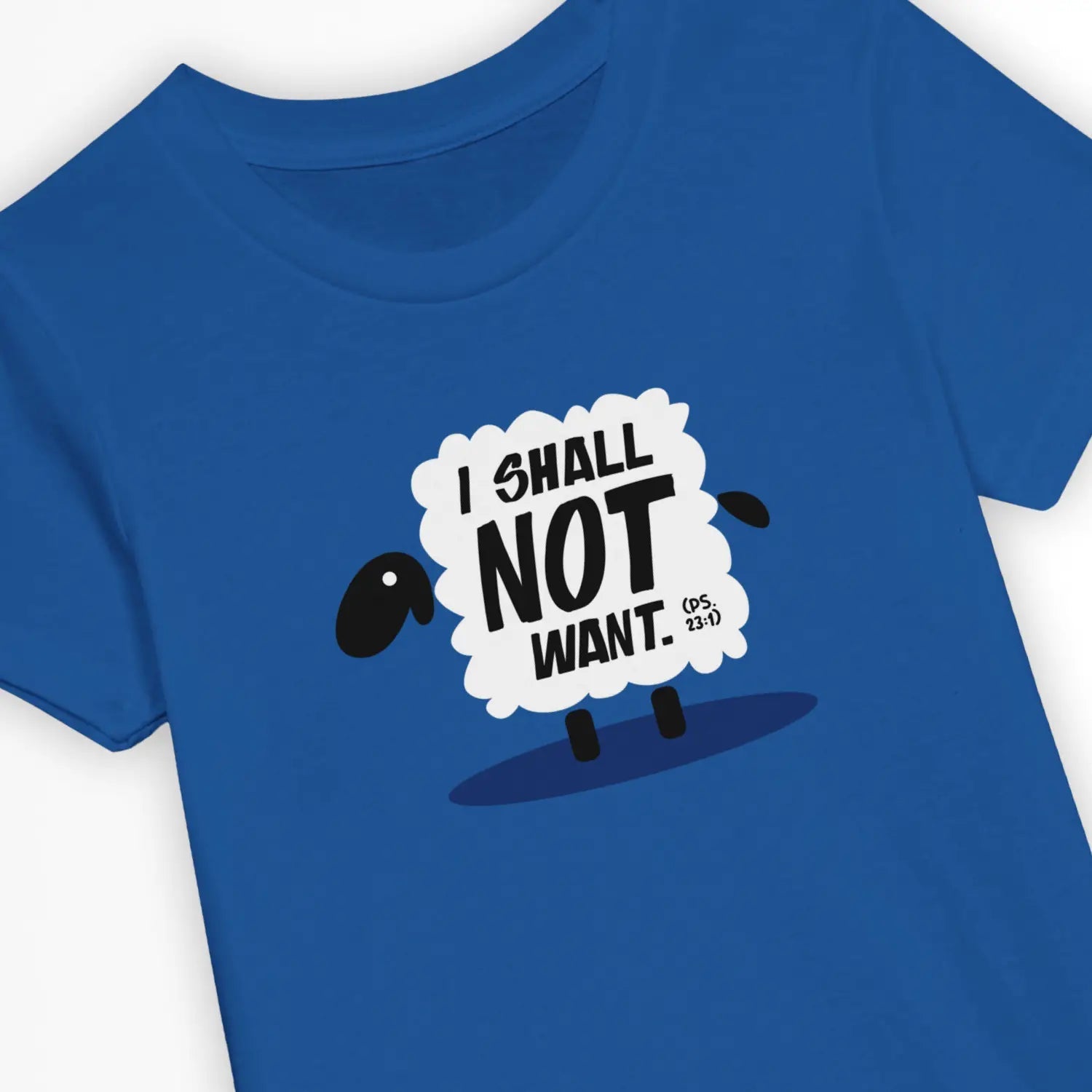 I SHALL NOT WANT (Psalm 23) | Premium Kids' Christian T-Shirt designed by 3rd Day Christian Clothing.