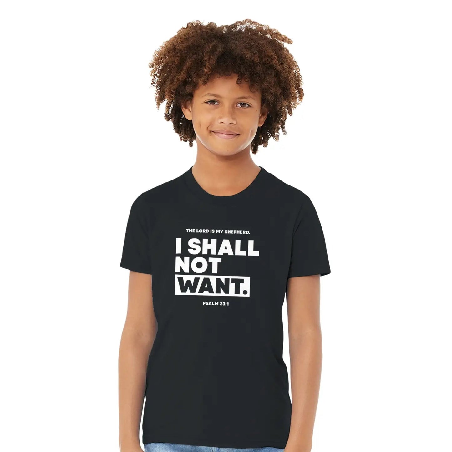 I SHALL NOT WANT (Psalm 23:1) | Premium Kids' Christian T-Shirt designed by 3rd Day Christian Clothing.