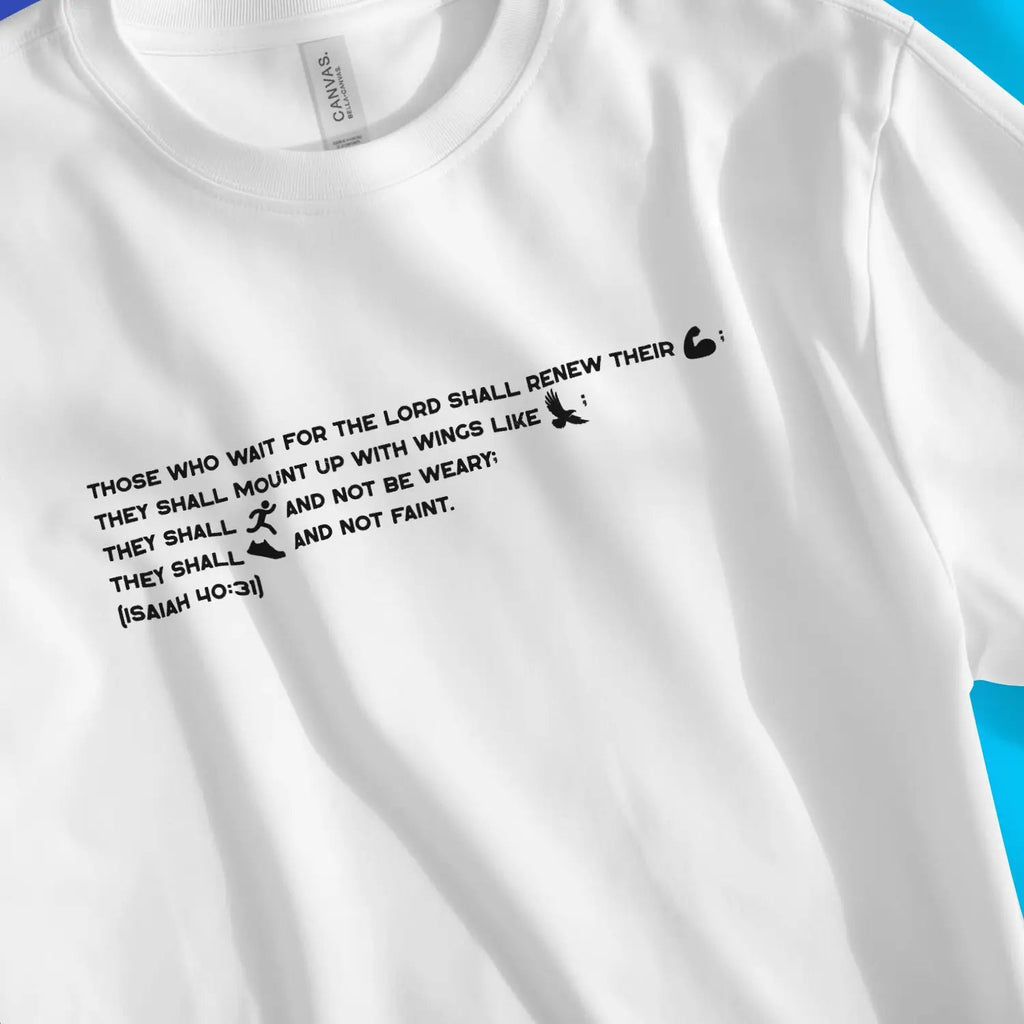 Isaiah 40:31 – Unisex Christian T-Shirt designed by 3rd Day Christian Clothing.