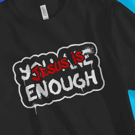 Jesus Is Enough (Graffiti) | Premium Unisex Christian T-Shirt designed by 3rd Day Christian Clothing.