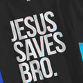 Jesus Saves Bro (2nd Edition) – Unisex Christian T-Shirt designed by 3rd Day Christian Clothing.