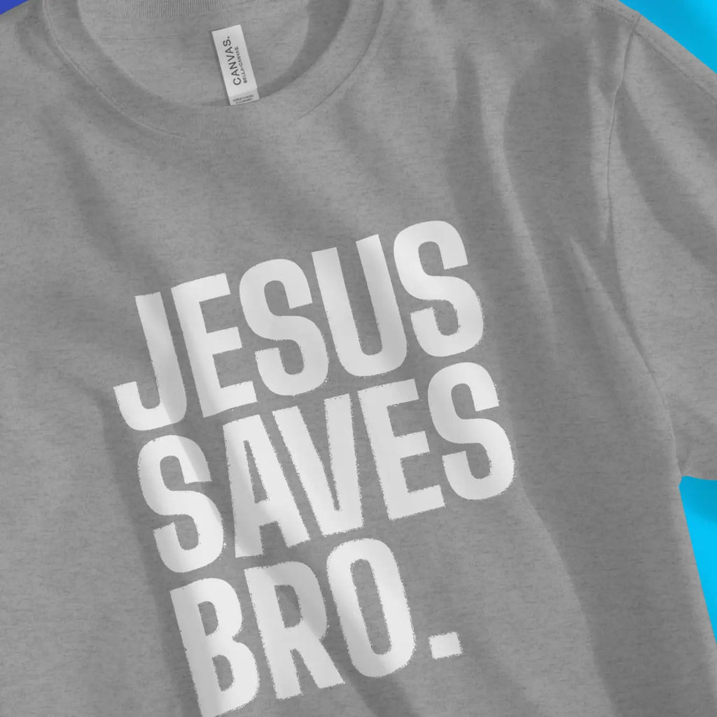 Jesus Saves Bro. – Unisex Christian T-Shirt designed by 3rd Day Christian Clothing.