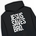Jesus Saves Bro (2nd Edition) – Unisex Christian Hoodie designed by 3rd Day Christian Clothing.