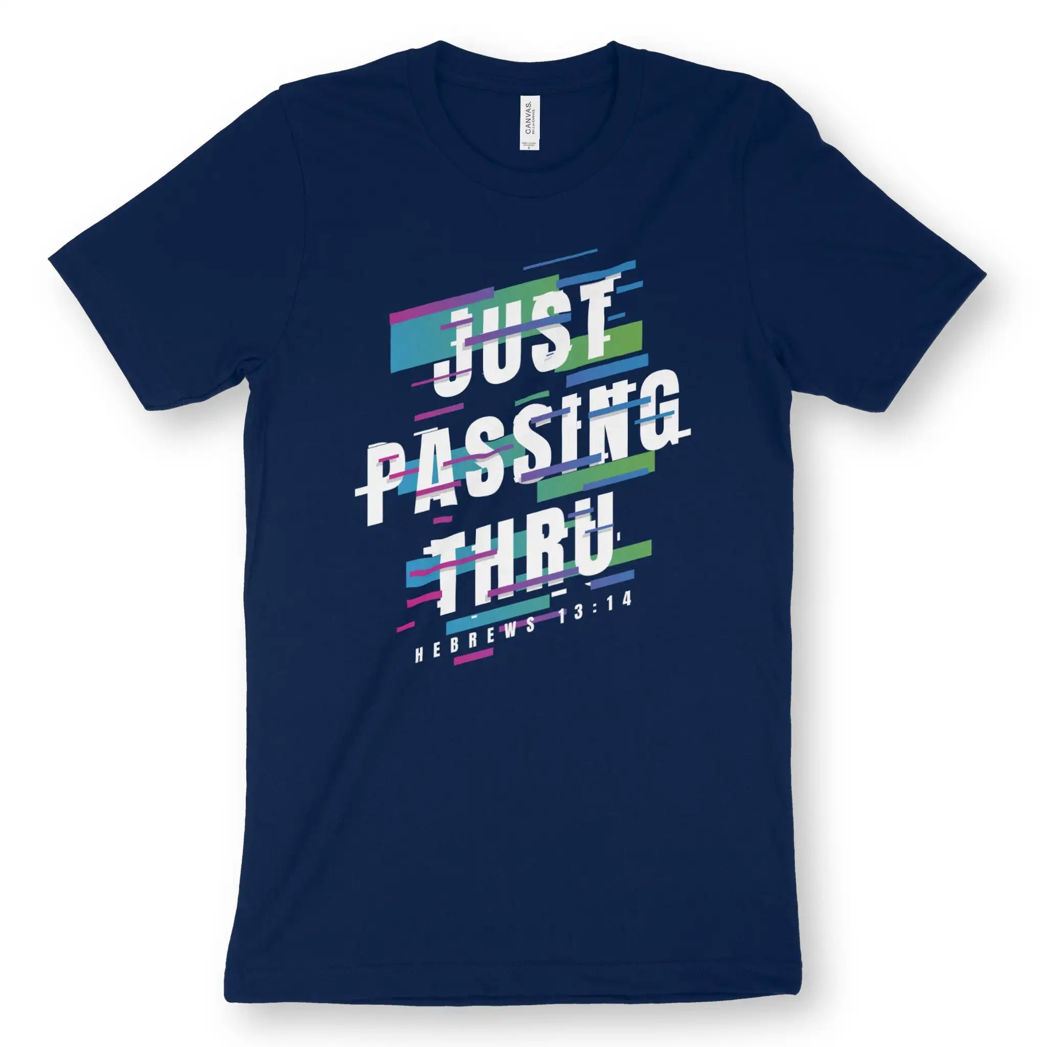 Just Passing Thru (Hebrews 13:14) – Unisex Christian T-Shirt designed by 3rd Day Christian Clothing.