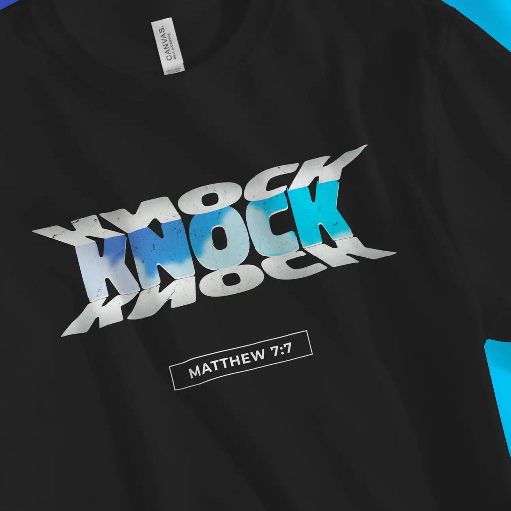 KNOCK (Matthew 7:7) – Unisex Christian T-Shirt designed by 3rd Day Christian Clothing.