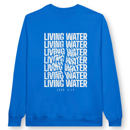 Living Water | Premium Unisex Christian Sweatshirt designed by 3rd Day Christian Clothing.