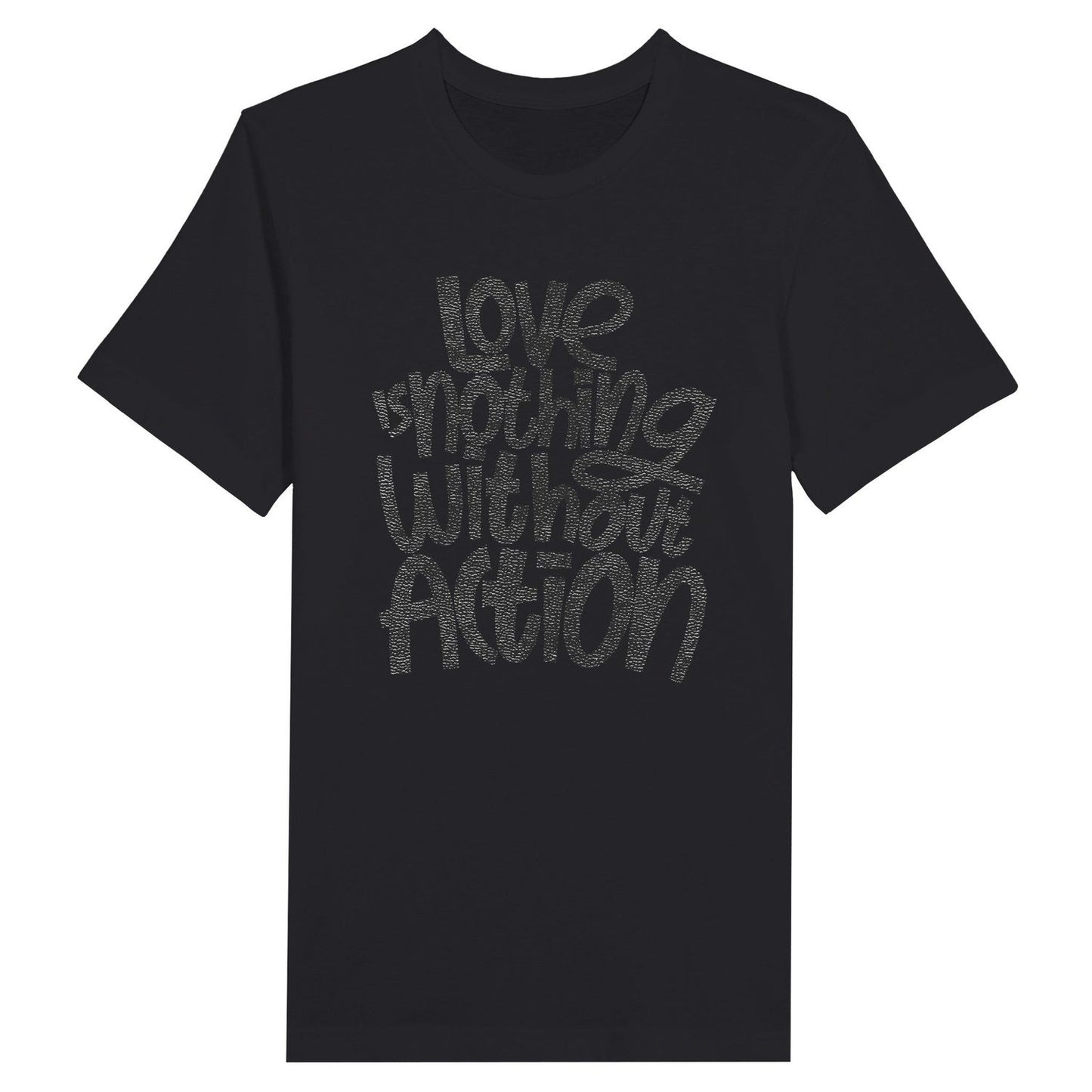 An image of Love Is Nothing Without Action (Leather Look) | Premium Unisex Inspirational T-shirt available at 3rd Day Christian Clothing UK
