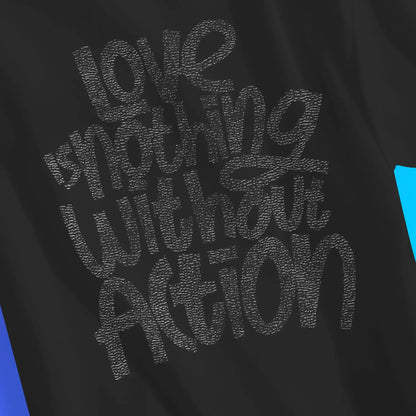 An image of Love Is Nothing Without Action (Leather Look) | Premium Unisex Inspirational T-shirt available at 3rd Day Christian Clothing UK