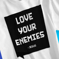 Love Your Enemies (Quote) – Unisex Christian T-Shirt designed by 3rd Day Christian Clothing.