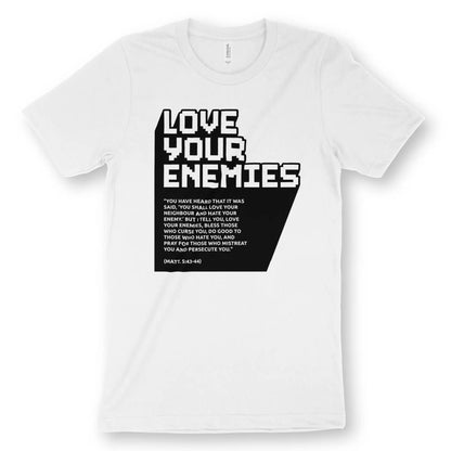 Love Your Enemies (Matt. 5:43-44) | Premium Unisex Christian T-Shirt designed by 3rd Day Christian Clothing.