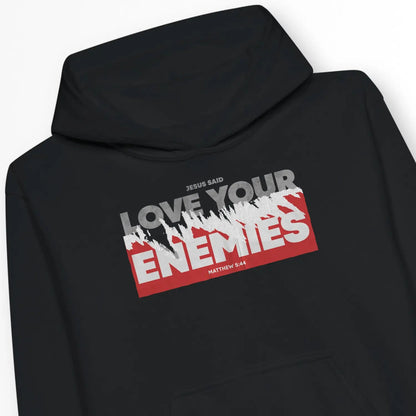 Love Your Enemies (Matthew 5:44) | Premium Kids' Christian Hoodie designed by 3rd Day Christian Clothing.