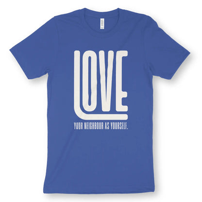 Love Your Neighbour As Yourself | Premium Unisex Christian T-Shirt designed by 3rd Day Christian Clothing.