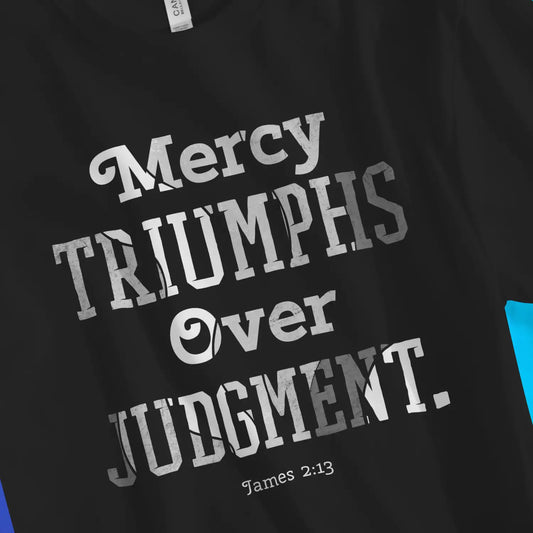 Mercy Triumphs Over Judgement | Premium Unisex Christian T-Shirt, laid flat, designed by 3rd Day Christian Clothing UK