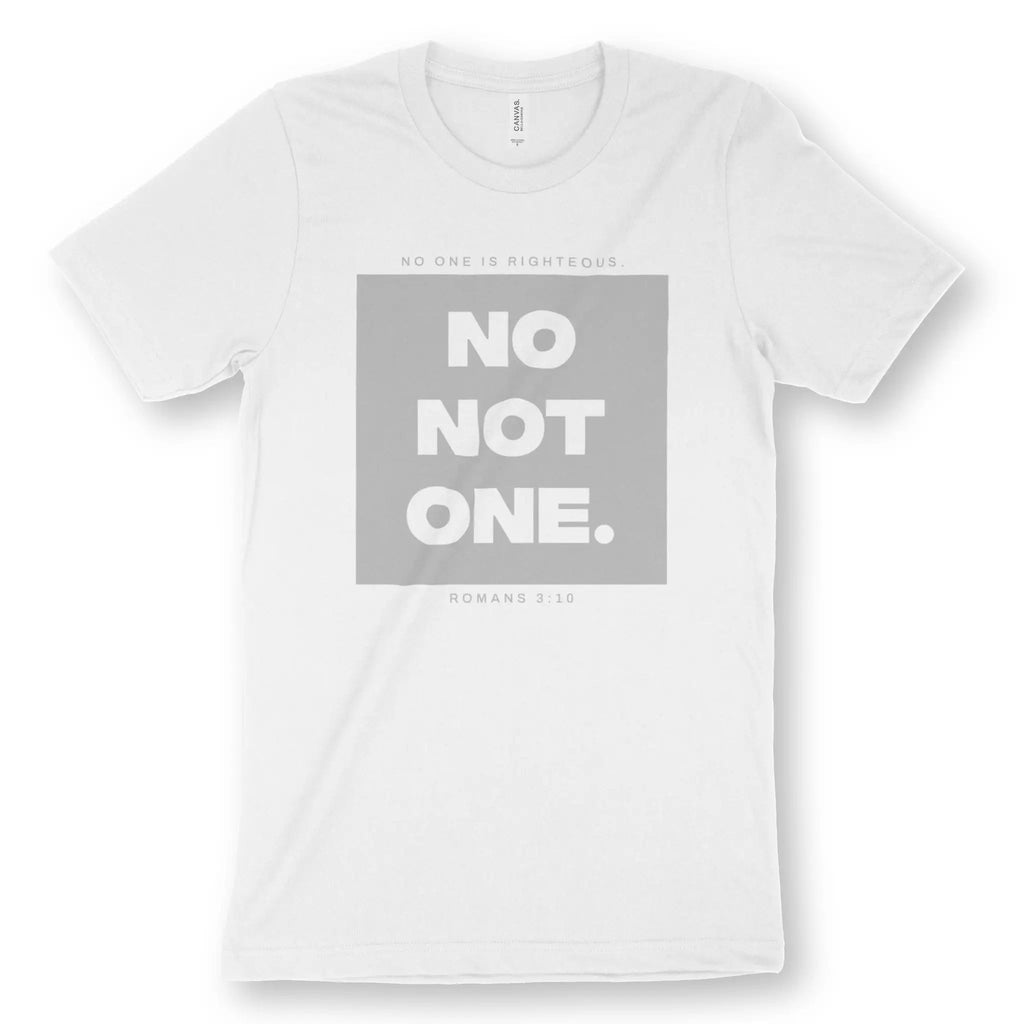 NO ONE IS RIGHTEOUS (Romans 3:10) – Unisex Christian T-Shirt designed by 3rd Day Christian Clothing.