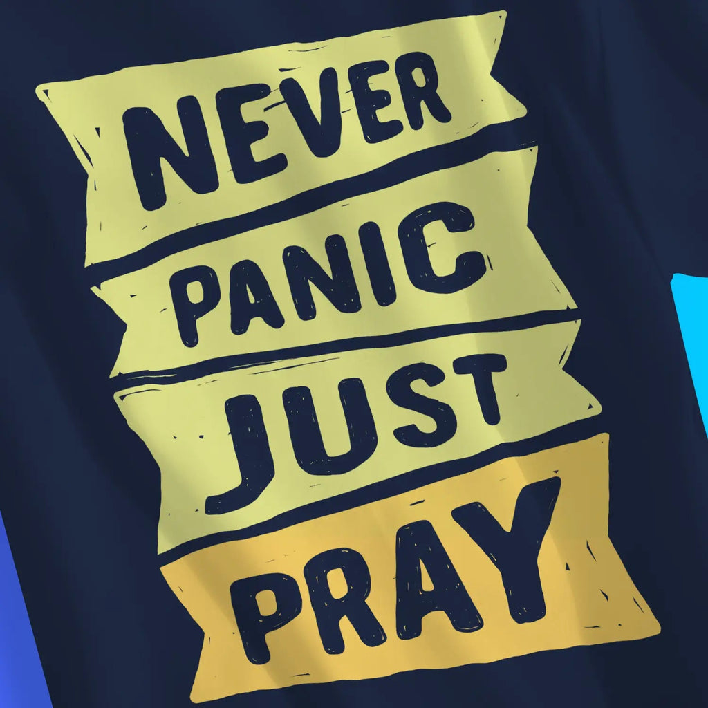 Never Panic Just Pray – Unisex Christian T-Shirt designed by 3rd Day Christian Clothing.