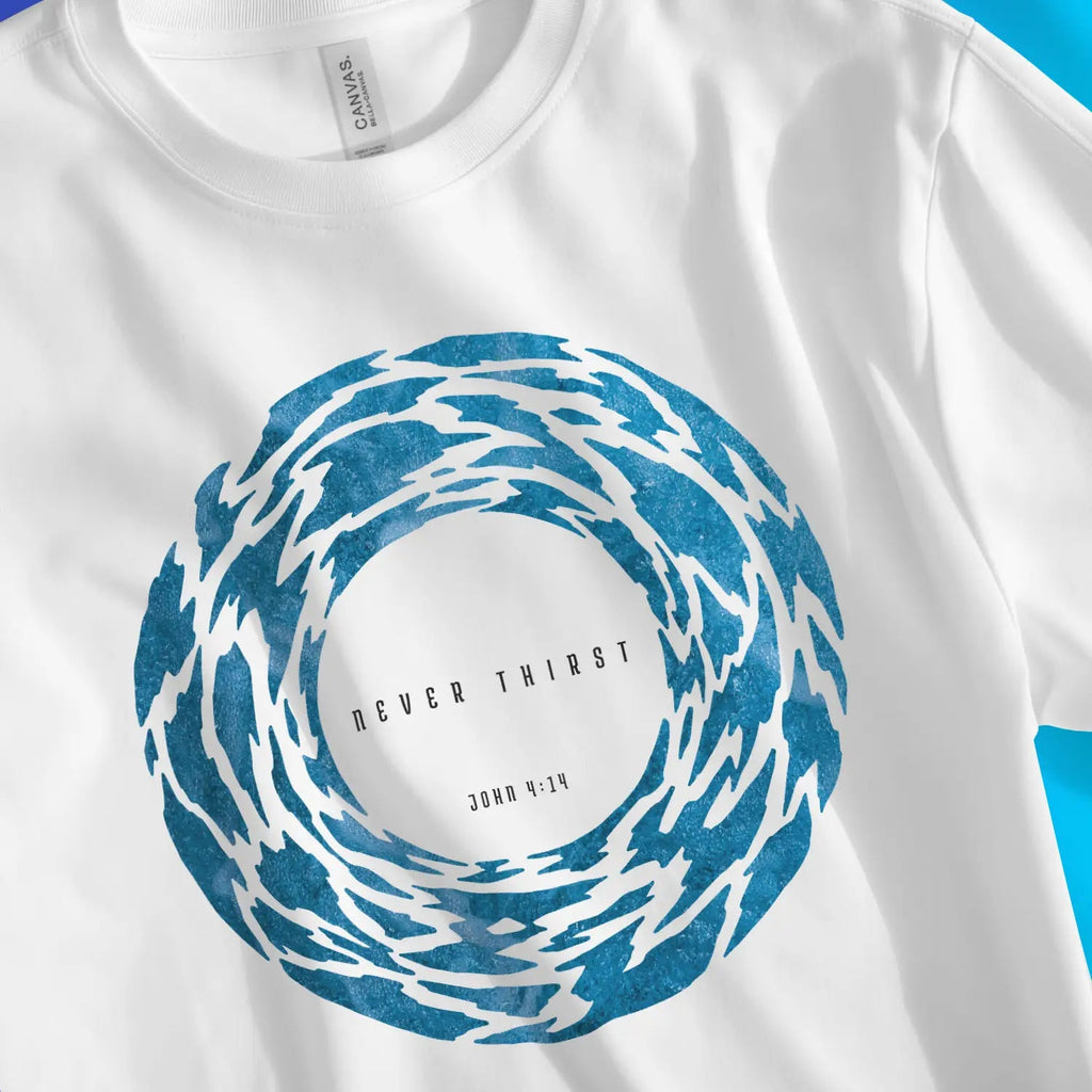 Never Thirst (John 4:14) – Unisex Christian T-Shirt designed by 3rd Day Christian Clothing.