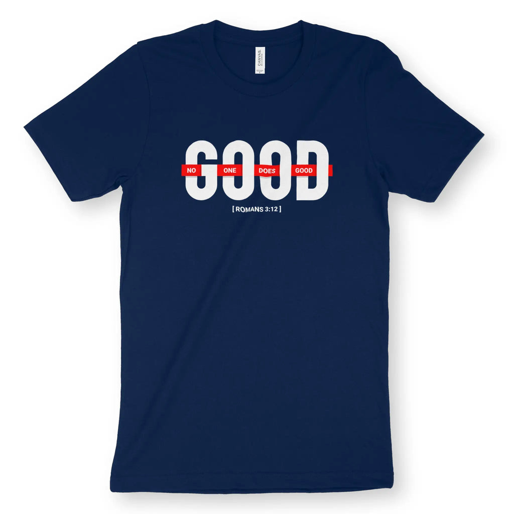No One Does Good – Unisex Christian T-Shirt designed by 3rd Day Christian Clothing.