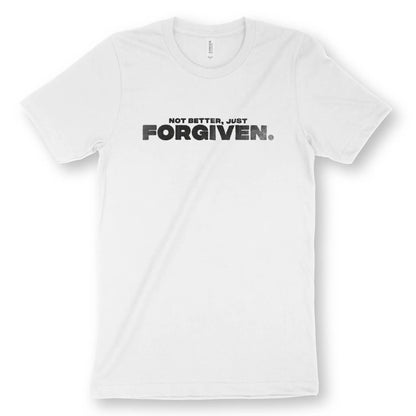 Not Better. Just Forgiven. | Premium Unisex Christian T-Shirt designed by 3rd Day Christian Clothing.