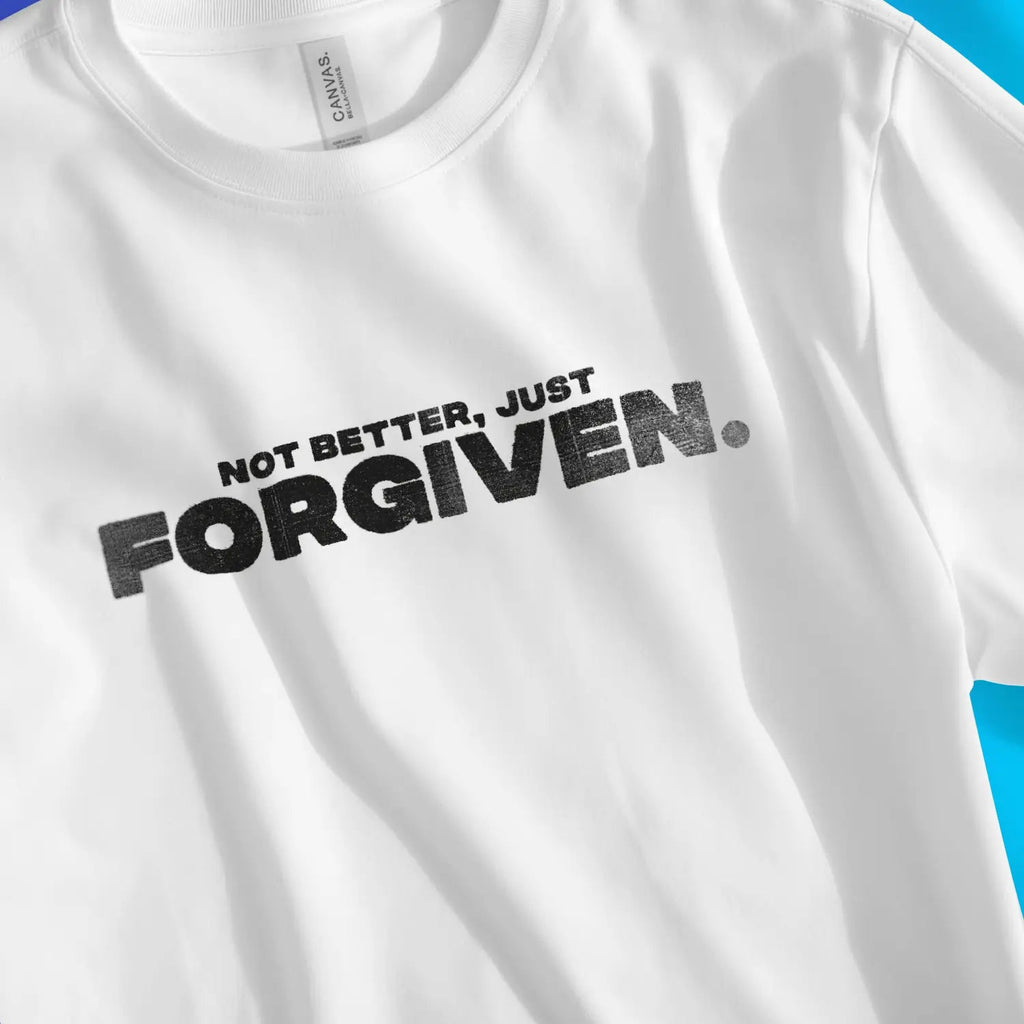 Not Better. Just Forgiven. – Unisex Christian T-Shirt designed by 3rd Day Christian Clothing.