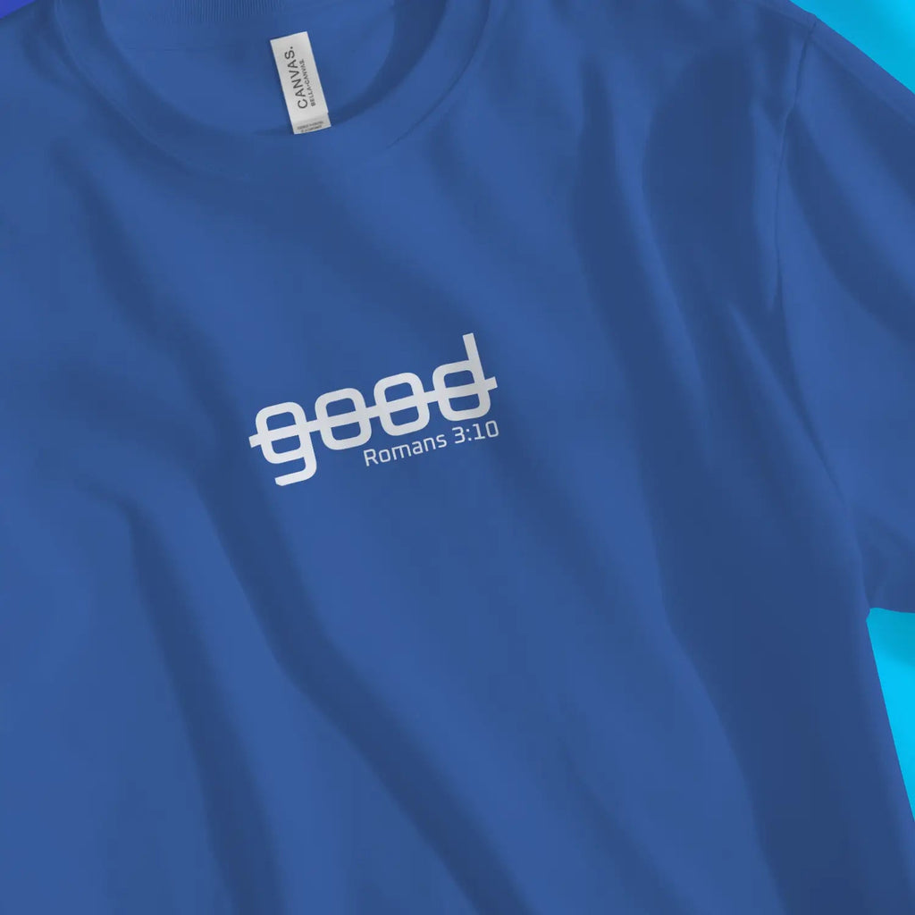 Not Good (Romans 3:10) – Unisex Christian T-Shirt designed by 3rd Day Christian Clothing.